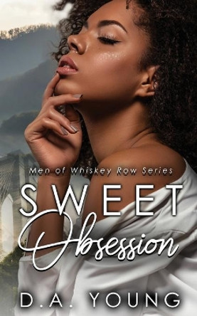 Sweet Obsession by D a Young 9780692108789