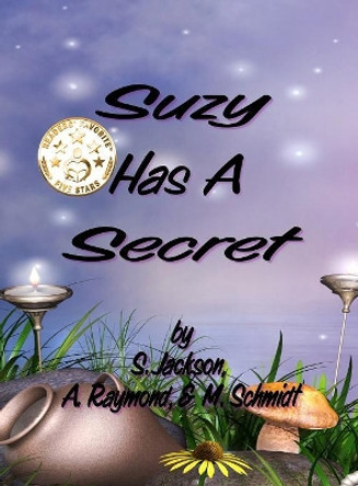 Suzy Has A Secret by S Jackson 9780692159200