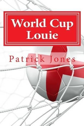 World Cup Louie: Louie's Dreamtime Adventures by Marion Jones 9780692227473