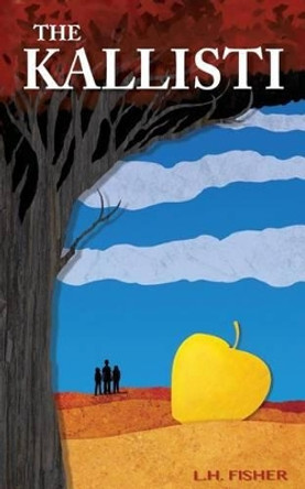 The Kallisti by L H Fisher 9780692238783