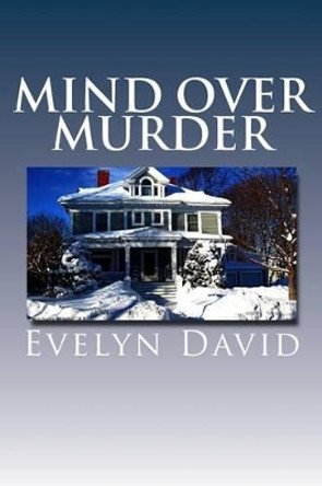 Mind Over Murder by Evelyn David 9780692241080