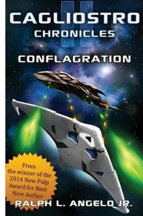 The Cagliostro Chronicles II: Conflagration by Ralph L Angelo Jr 9780692255506