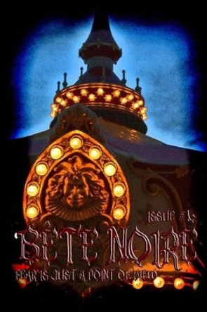 Bete Noire Issue #16 by A W Gifford 9780692294628