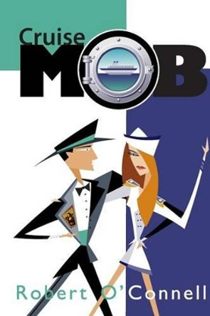 Cruise Mob by Robert O'Connell 9780692295533