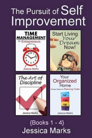 The Pursuit of Self Improvement Bundle Set 1: Books 1-4 by Jessica Marks 9780692314579