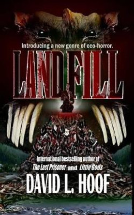 Landfill by David Hoof 9780692316733