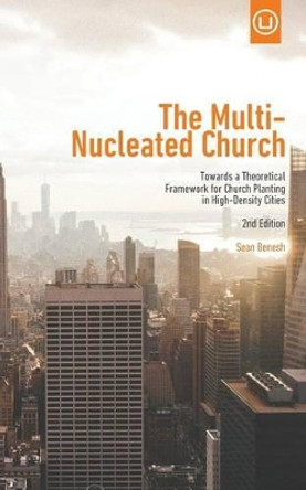 The Multi-Nucleated Church: Towards a Theoretical Framework for Church Planting in High-Density Cities by Linda Bergquist 9780692360774