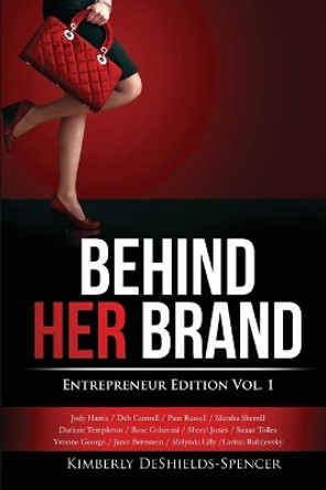 Behind Her Brand: Entrepreneur Edition by Jody Harris 9780692363546