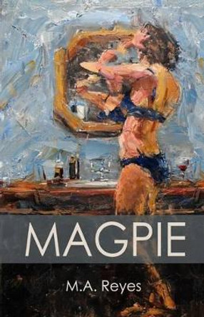 Magpie by Clyde Steadman 9780692381441