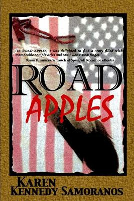 Road Apples by Karen Kennedy Samoranos 9780692398289