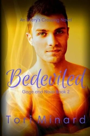 Bedeviled: Gage and Nova Trilogy Book 2 by Tori Minard 9780692398609