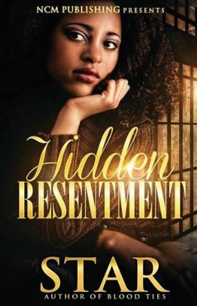 Hidden Resentment by Star 9780692408193