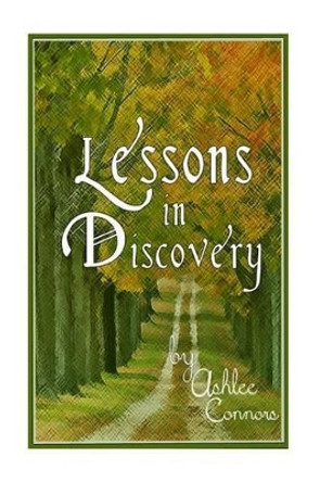 Lessons in Discovery by Ashlee Connors 9780692448946