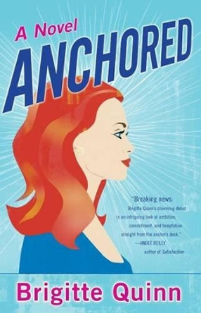 Anchored by Brigitte Quinn 9780692473511