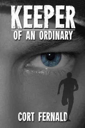 Keeper of an Ordinary by Cort Fernald 9780692485521