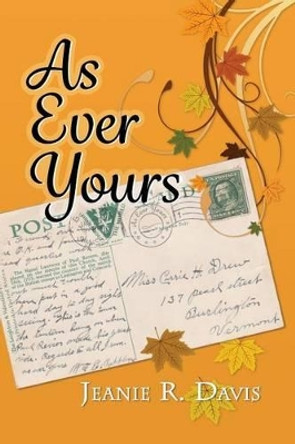 As Ever Yours by Jeanie R Davis 9780692419984