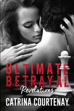 Ultimate Betrayal: : Revelations by Elizabeth Mackey 9780692487921