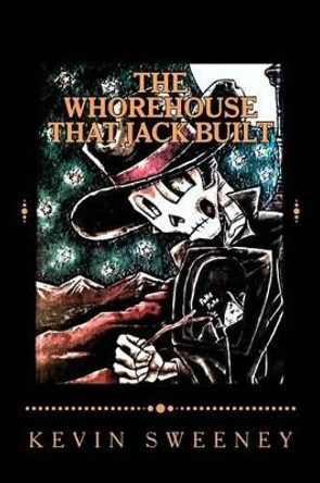 The Whorehouse That Jack Built by Reviewer Kevin Sweeney 9780692506295