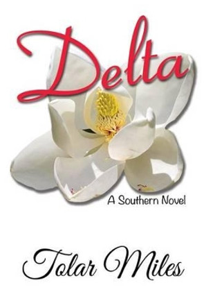 Delta by Tolar Miles 9780692533161