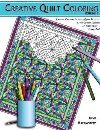 Creative Quilt Coloring by Ilene Baranowitz 9780692536766