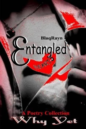 Entangled Hearts by Why Yet 9780692550755