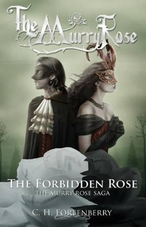 The Forbidden Rose: The Murry Rose Saga by Simms Books Publishing 9780692600986