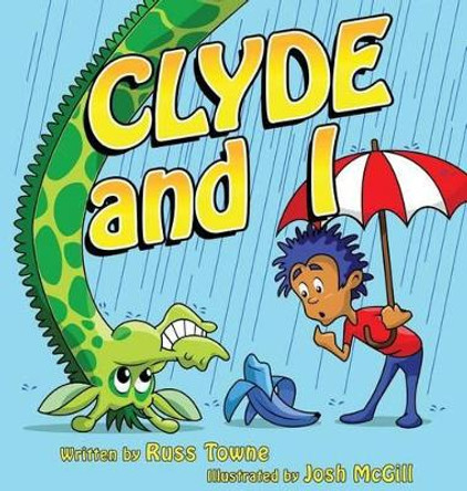 Clyde and I by Russ Towne 9780692575970