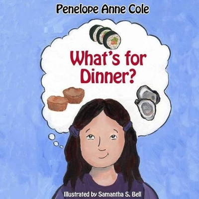 What's for Dinner? by Samantha S Bell 9780692579824