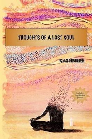 Thoughts Of A Lost Soul by Cashmere 9780692582091