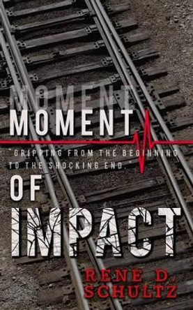 Moment of Impact by Lindsay Schultz 9780692586501