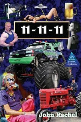 11 - 11 - 11: Book 1 of John Rachel's End-of-the-World Trilogy by John Rachel 9780692594285
