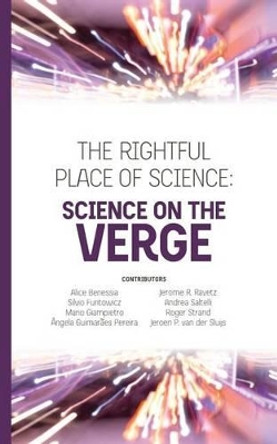 The Rightful Place of Science: Science on the Verge by Alice Benessia 9780692596388