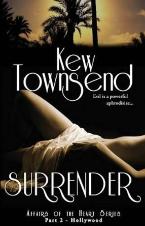 SURRENDER (Part 2) Hollywood Series Affairs of the Heart by Sparkle Graphics 9780692644041