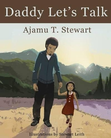 Daddy Let's Talk by Ajamu Stewart 9780692667989