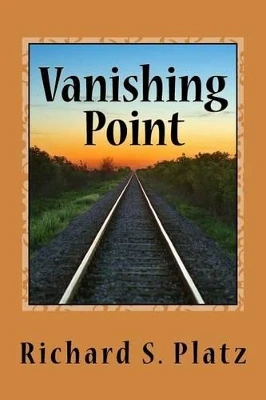 Vanishing Point: And Other Stories by Richard S Platz 9780692682845
