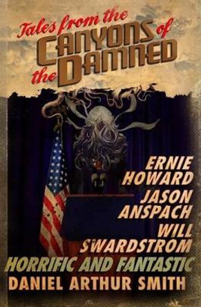 Tales from the Canyons of the Damned: No. 3 by Will Swardstrom 9780692688014