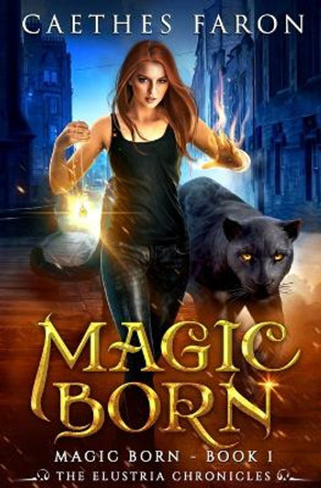 Magic Born by Caethes Faron 9780692690932