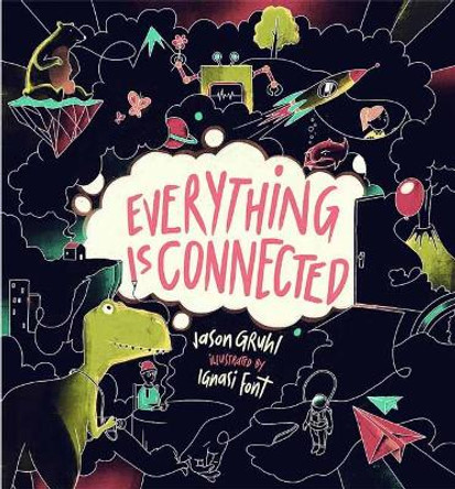 Everything Is Connected by Jason Gruhl