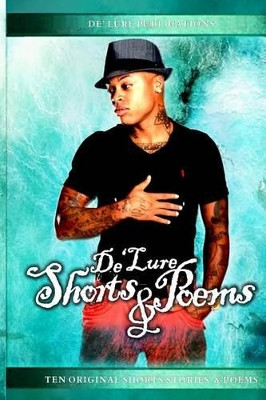 De'Lure Shorts & Poems by Edifyin Graphix 9780692734810