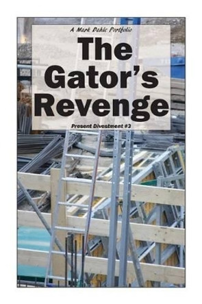 The Gator's Revenge by Mark Dahle 9780692736265