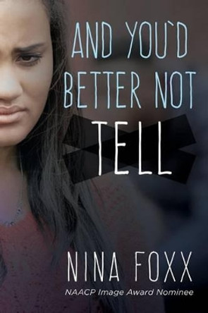 And You'd Better Not Tell by Nina Foxx 9780692775073
