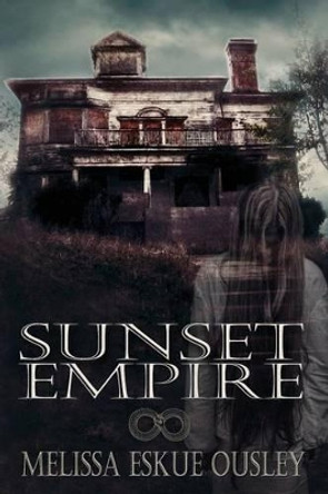 Sunset Empire by Melissa Ousley 9780692797365
