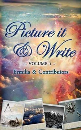 Picture it & Write Volume 1 by Eliabeth Hawthorne 9780984930883