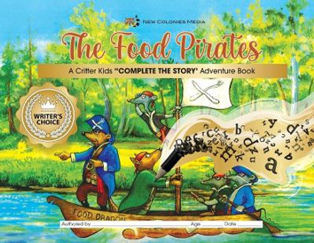The Food Pirates - Complete the Story Adventure Book by Roger Hukle 9780985498894