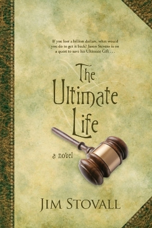 The Ultimate Life by Jim Stovall 9780800737276