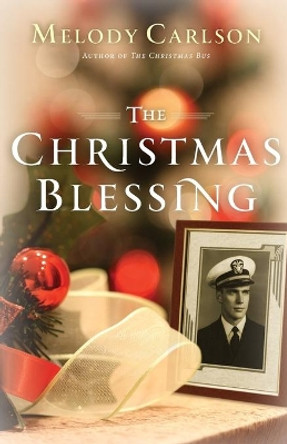 Christmas Blessing by Melody Carlson 9780800737597