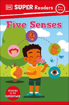 DK Super Readers Pre-Level Five Senses by DK 9780744075281