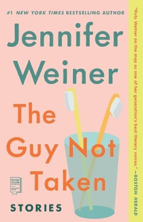 The Guy Not Taken: Stories by Jennifer Weiner 9780743298056