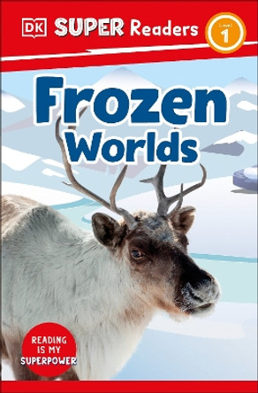 DK Super Readers Level 1 Frozen Worlds by DK 9780744072204