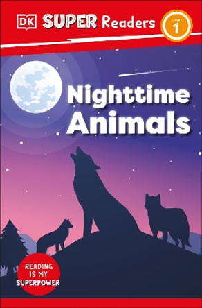 DK Super Readers Level 1 Nighttime Animals by DK 9780744075359